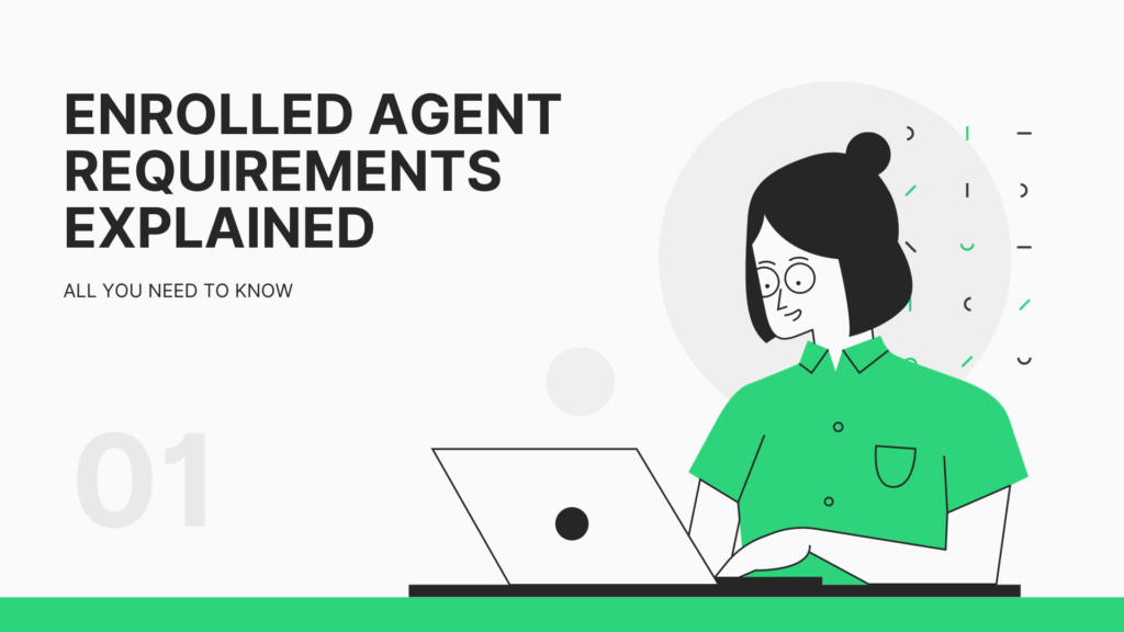 ENROLLED AGENT REQUIREMENTS EXPLAINED