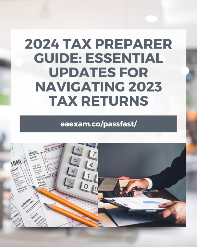 2024 Tax Preparer Guide Essential Updates for Navigating 2023 Tax Returns