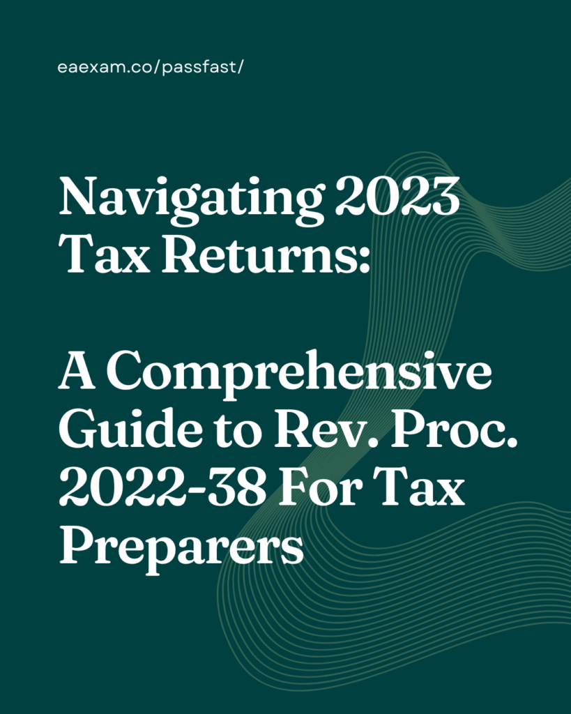 Navigating 2023 Tax Returns A Comprehensive Guide to Rev. Proc. 2022-38 For Tax Preparers