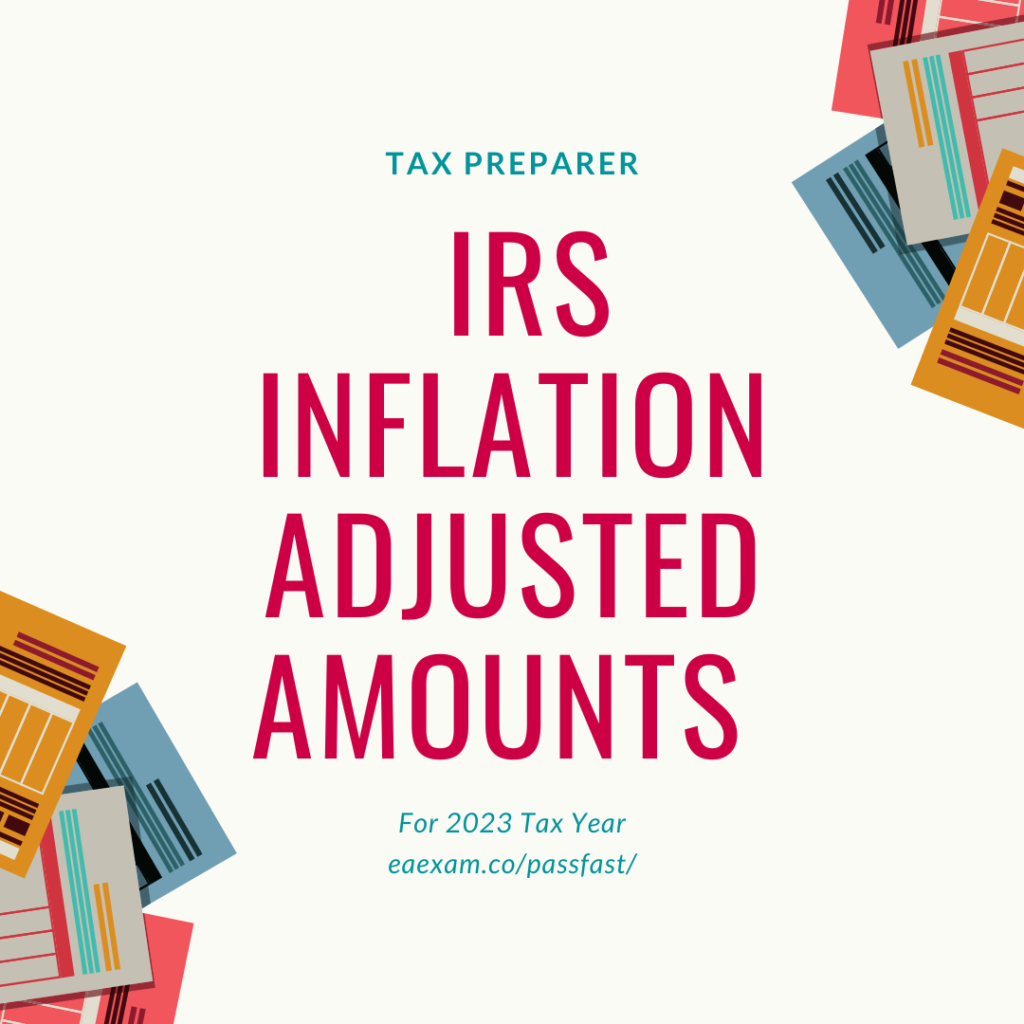 Tax Preparer IRS Inflation Adjusted Amounts For 2023 Tax Year